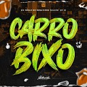 MC Renatinho Falc o DJ J2 feat MC 7BELO - Carro Bixo