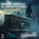 Chris Decay Nighth4wk - Secrets