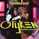 Otyken - Paradise Lost U Jeen Anton By Remix