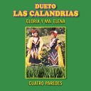 Dueto Las Calandrias Gloria y Ma Elena - La Amar Hasta Que Muera Remasterizado 2024