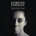 Bad Blood Exhaust - Darker Than Black Intro