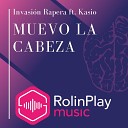 Invasi n Rapera feat Kasio - Muevo la Cabeza