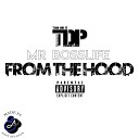 Mr BossLife - From the Hood