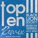 Black Lion Society feat Seven the General Nick… - Top Ten Remix
