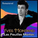 Yves Montand - Les feuilles mortes Remastered