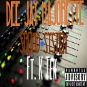Dee Jay Majorette feat K Tek - Sound System