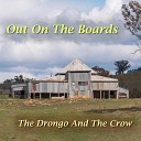 The Drongo And The Crow - Tomahawking Fred