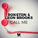 Rokston Leon Brooks - Call Me Extended Mix