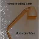 Winona The Ocean Ghost - Murderous Tide