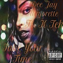 Dee Jay Majorette feat K Tek - Take Your Time
