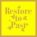 Restore To Past - The Lily