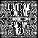 DCCM - Bang My Head Rock Version