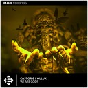 Castor Pollux - We Are Gods Radio Edit