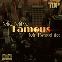 Mic Mike feat Mr BossLife Bravo Sinatra - Famous