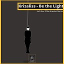 Krizaliss - Be The Light Alex ll Martinenko Remix