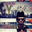 CyineYed - Sure It Is L I F E