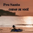 Grupo mixtinho - Pro Santo Cuidar de Voc