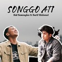 Rul Sasongko feat Sarif Riebond - Songgo Ati