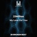 JJMillon - My Love for You Original Mix