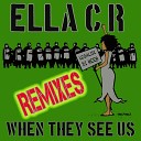 Ella CR - When they see us The Sea s Abyssal Dub Mix