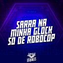 MC Maguinho do Litoral DJ VN Mix - Sarra na Minha Glock S de Robocop
