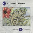 Cultivated Bimbo - Corruption The Final Attempt