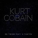 DD Twidd feat G tantin - Kurt Cobain
