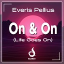 Everis Pellius - On On Life Goes On Radio Edit