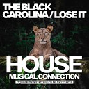 The Black Carolina - Lose It Extended Mix