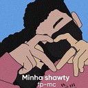 Fp mc - Minha Shawty