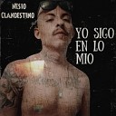 Nesio Clandestino - Yo Sigo en Lo Mio