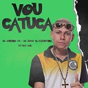 MC Juninho JB DJ Guh mdk Mc Zoio da… - Vou Catuca