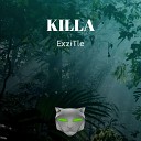 ExziTle - Killa