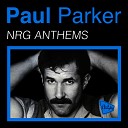 Paul Parker - Without Your Love Almighty Boys Club Mix