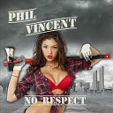 Phil Vincent - Feel so Bad