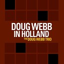 The Doug Webb Trio feat Doug Webb Marius Beets Eric… - Ornithology
