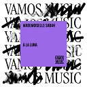 Mademoiselle Sabah - A la Luna Extended Mix