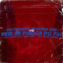 Mc Mary May Mc Leo Dj Ping Pong - Dei Perdido na Minha M e Vs Vem na Piroca do…