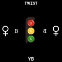 Twist YB - СУКА В UGG