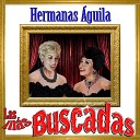 Hermanas Aguila - Tuya Soy