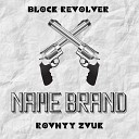 Block Revolver Rovnyy Zvuk - Name Brand