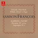 Samson Fran ois - Faur Nocturne No 4 in E Flat Major Op 36