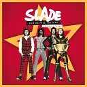 Slade - Ooh La La in L A