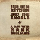 Julien Bitoun The Angels - You Re Gonna Change Or I M Gonna Leave