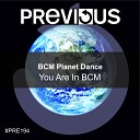 BCM Planet Dance - You Are In BCM