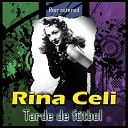 Rina Celi - Tarde de F tbol Remastered