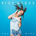 Rise Widee - You Were Mine feat Jill Lamoureux