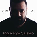 Miguel Angel Caballero - Me Gustas