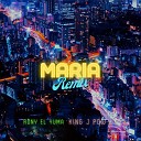 Rony El Yuma feat King J Pow - Maria Remix