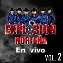 Explosion Nortena - Ni Volviendo a Nacer (En Vivo)